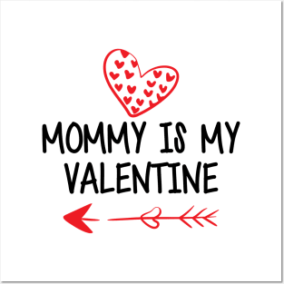 Mommy is my valentines Posters and Art